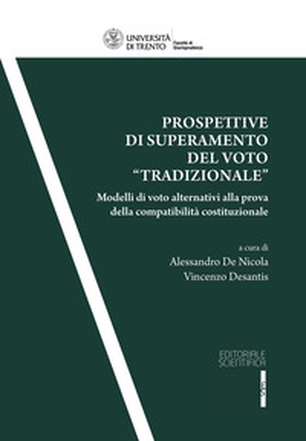 Prospettive di superamento del voto «tradizionale». Modelli di voto alternativi alla prova della compatibilità costituzionale - Librerie.coop Prospettive di superamento del voto «tradizionale». Modelli di voto alternativi alla prova della compatibilità costituzionale - Librerie.coop