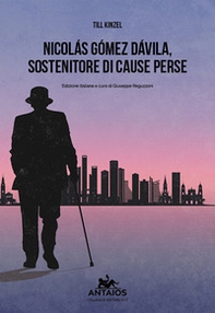 Nicolas Gomez Davila. Sostenitore di cause perse - Librerie.coop