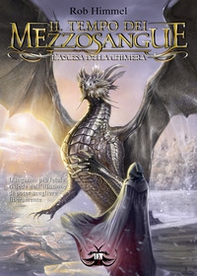 L'ascesa della chimera. Il tempo dei mezzosangue - Vol. 1 - Librerie.coop L'ascesa della chimera. Il tempo dei mezzosangue - Vol. 1 - Librerie.coop