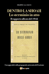 Dentro la Shoah. Lo sterminio in atto. Il rapporto alleato del 1942 - Librerie.coop