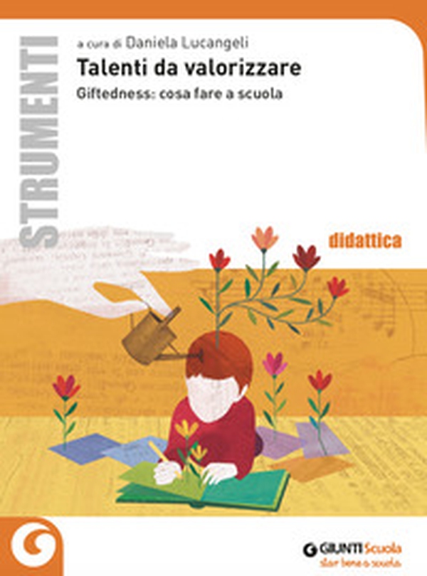 Talenti da valorizzare. Giftedness: cosa fare a scuola - Librerie.coop Talenti da valorizzare. Giftedness: cosa fare a scuola - Librerie.coop