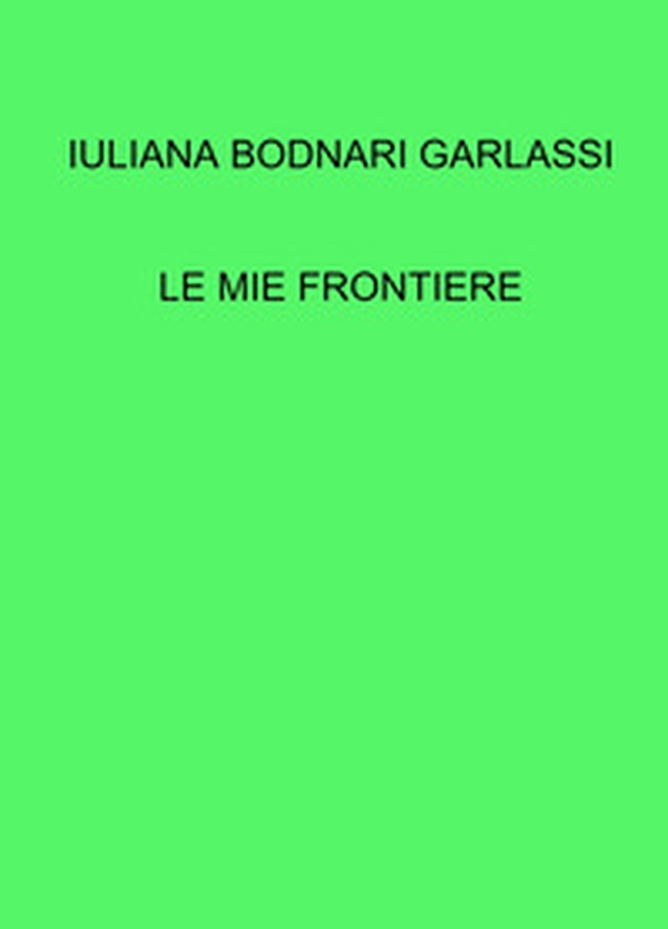 Le mie frontiere - Librerie.coop Le mie frontiere - Librerie.coop