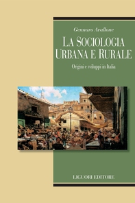 La sociologia urbana e rurale - Librerie.coop La sociologia urbana e rurale - Librerie.coop