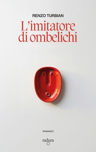 L'imitatore di ombelichi - Librerie.coop
