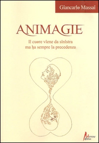 Animagie. Il cuore viene da sinistra ma ha sempre la precedenza - Librerie.coop Animagie. Il cuore viene da sinistra ma ha sempre la precedenza - Librerie.coop