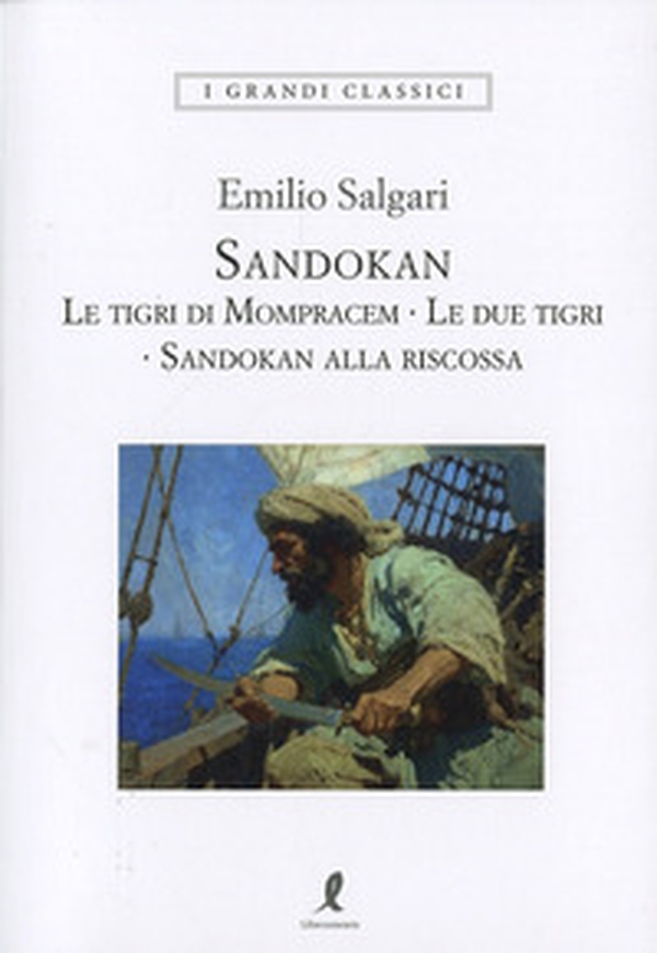 Sandokan: Le tigri di Mompracem-Le due tigri-Sandokan alla riscossa - Librerie.coop Sandokan: Le tigri di Mompracem-Le due tigri-Sandokan alla riscossa - Librerie.coop