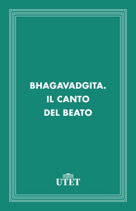 Bhagavadgita. Il canto del beato - Librerie.coop