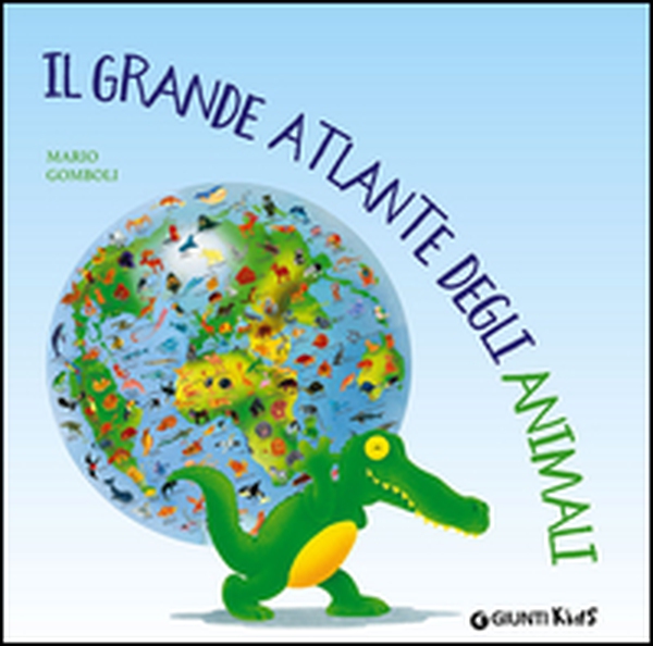 Il grande atlante degli animali - Librerie.coop Il grande atlante degli animali - Librerie.coop