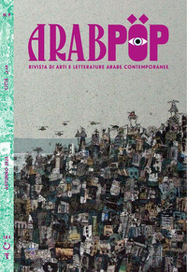 Arabpop. Rivista di arti e letterature arabe contemporanee - Vol. 9 - Librerie.coop