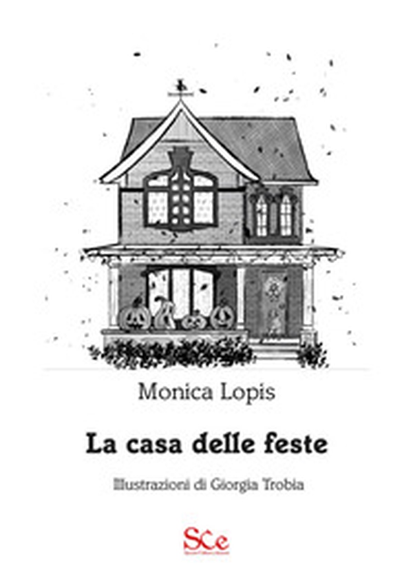La casa delle feste - Librerie.coop La casa delle feste - Librerie.coop
