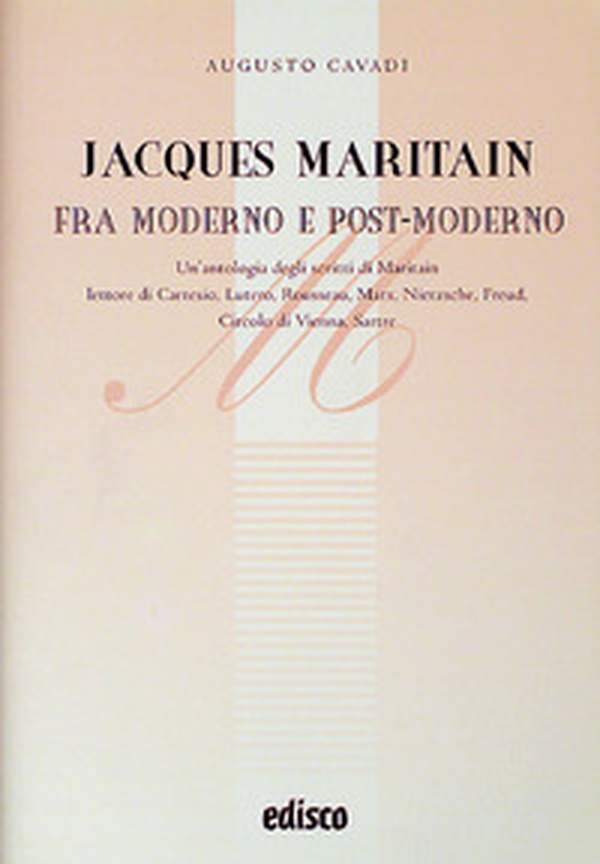 Jacques Maritain fra moderno e post-moderno - Librerie.coop