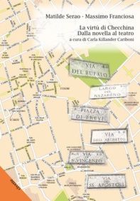 La virtù di Checchina. Dalla novella al teatro - Librerie.coop
