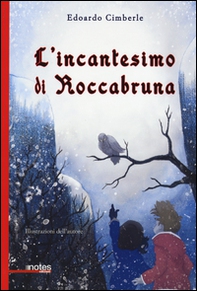 L'incantesimo di Roccabruna - Librerie.coop