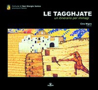 Le tagghjate. Un itinerario per immagini - Librerie.coop