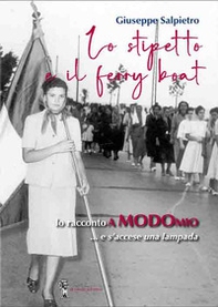 Lo stipetto e il ferry boat. Lo racconto a modo mio... e s'accese una lampada - Librerie.coop