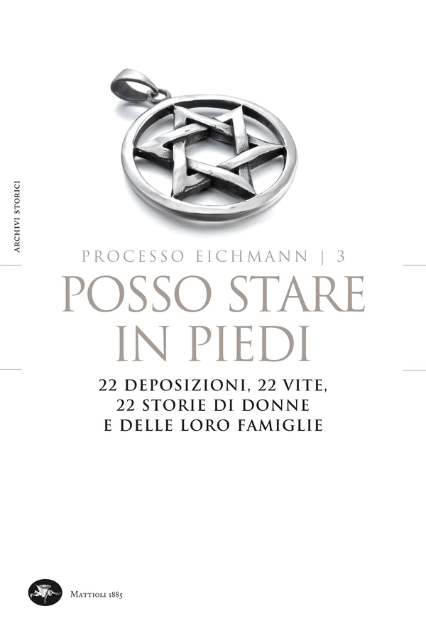 Processo Eichmann | 3 Posso stare in piedi. 22 deposizioni, 22 vite, 22 storie di donne - Librerie.coop Processo Eichmann | 3 Posso stare in piedi. 22 deposizioni, 22 vite, 22 storie di donne - Librerie.coop