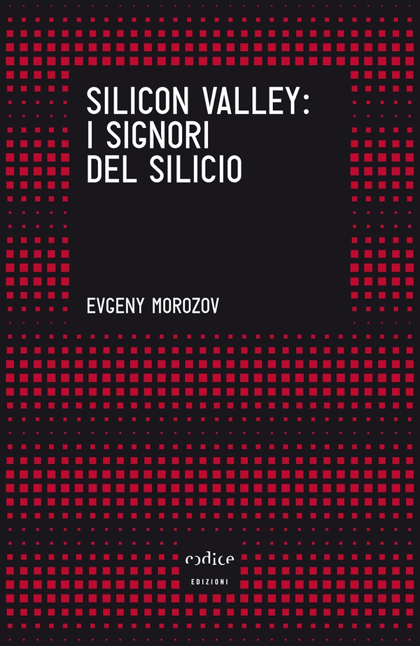 Silicon Valley. I signori del silicio - Librerie.coop Silicon Valley. I signori del silicio - Librerie.coop