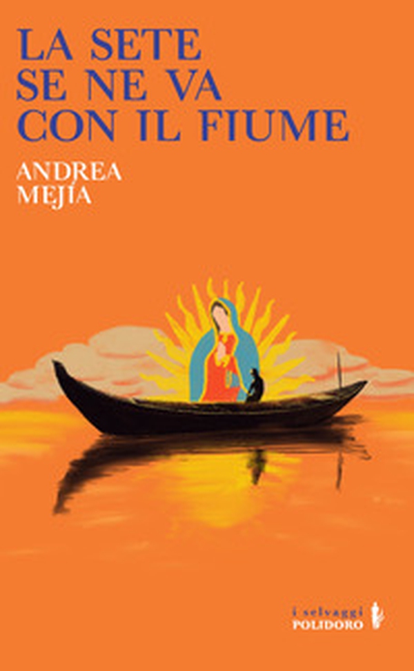 La sete se ne va con il fiume - Librerie.coop