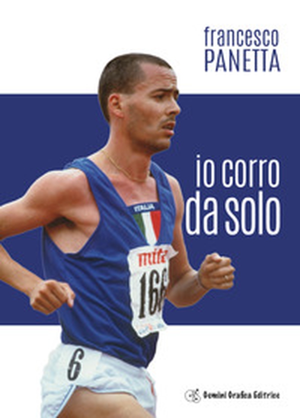 Io corro da solo - Librerie.coop Io corro da solo - Librerie.coop