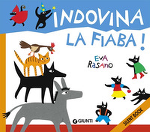Indovina la fiaba. Silent book - Librerie.coop Indovina la fiaba. Silent book - Librerie.coop