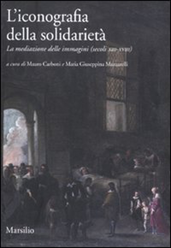 L'iconografia della solidarietà. La mediazione delle immagini (secoli XIII-XVIII) - Librerie.coop L'iconografia della solidarietà. La mediazione delle immagini (secoli XIII-XVIII) - Librerie.coop