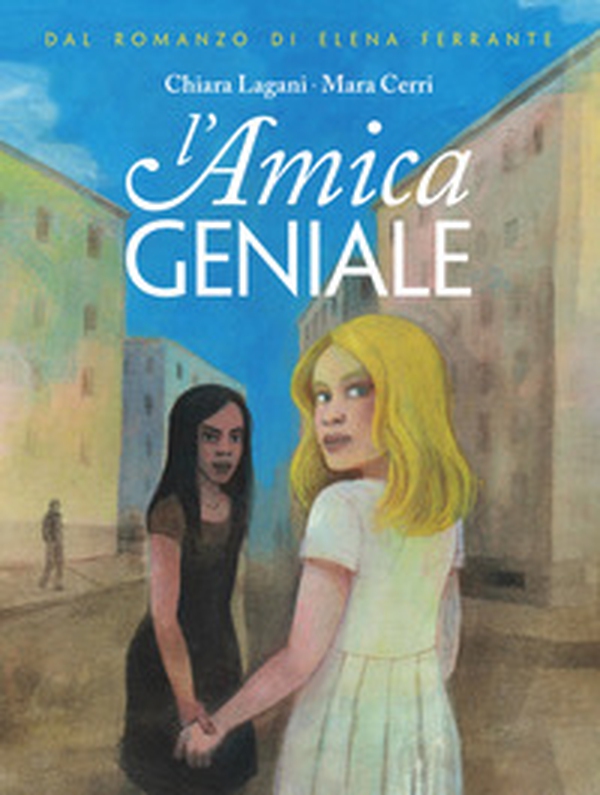 L'amica geniale - Vol. 1 - Librerie.coop L'amica geniale - Vol. 1 - Librerie.coop