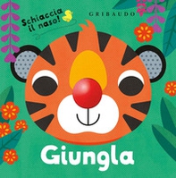 Giungla. Schiaccia il naso! - Librerie.coop