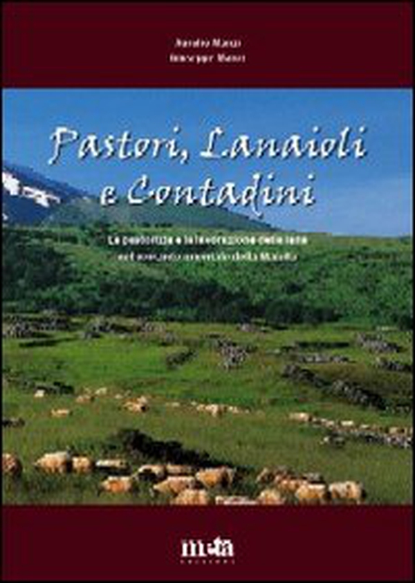 Pastori, lanaioli e contadini. La pastorizia e la lavorazione della lana nel versante orientale della Maiella - Librerie.coop Pastori, lanaioli e contadini. La pastorizia e la lavorazione della lana nel versante orientale della Maiella - Librerie.coop