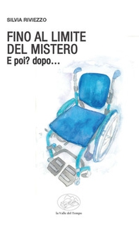 Fino al limite del mistero. E poi? dopo... - Librerie.coop