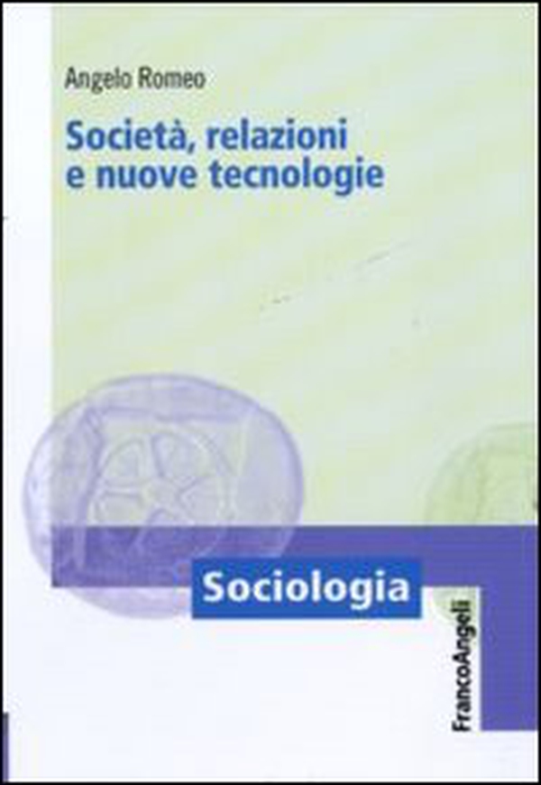 Società, relazioni e nuove tecnologie - Librerie.coop Società, relazioni e nuove tecnologie - Librerie.coop