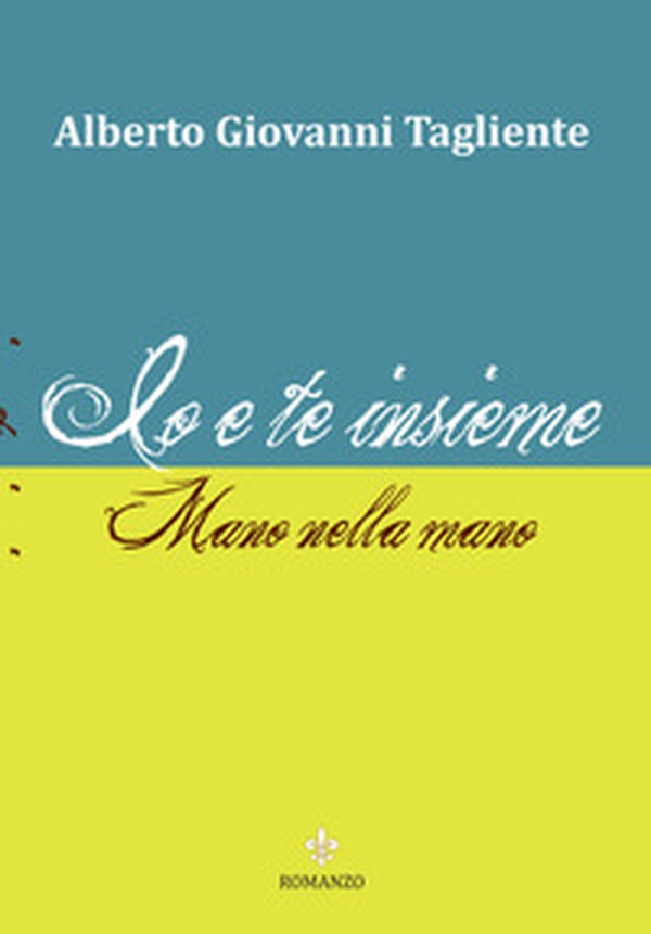 Io e te insieme. Mano nella mano - Librerie.coop Io e te insieme. Mano nella mano - Librerie.coop
