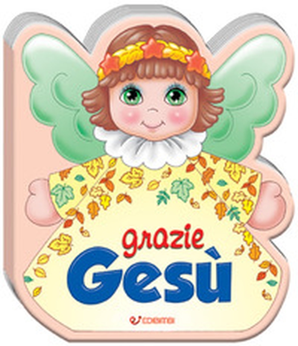 Grazie Gesù - Librerie.coop Grazie Gesù - Librerie.coop