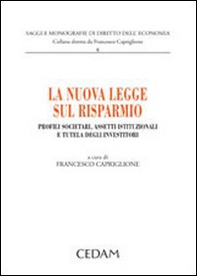 La nuova legge sul risparmio. Profili societari, assetti istituzionali e tutela degli investitori - Librerie.coop