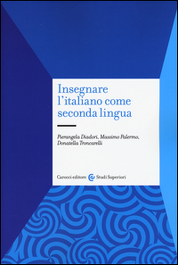 Insegnare l'italiano come seconda lingua - Librerie.coop Insegnare l'italiano come seconda lingua - Librerie.coop