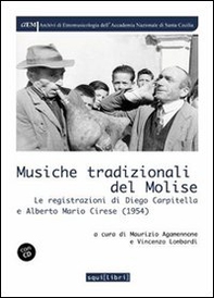Musiche tradizionali del Molise. Le registrazioni di Diego Carpitella e Mario Alberto Cirese (1954) - Librerie.coop