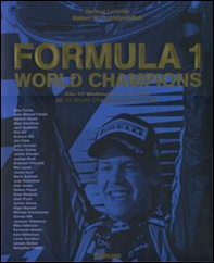 Formula 1. World Champions. Ediz. inglese e tedesca - Librerie.coop