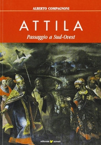 Attila. Passaggio a sud-ovest - Librerie.coop
