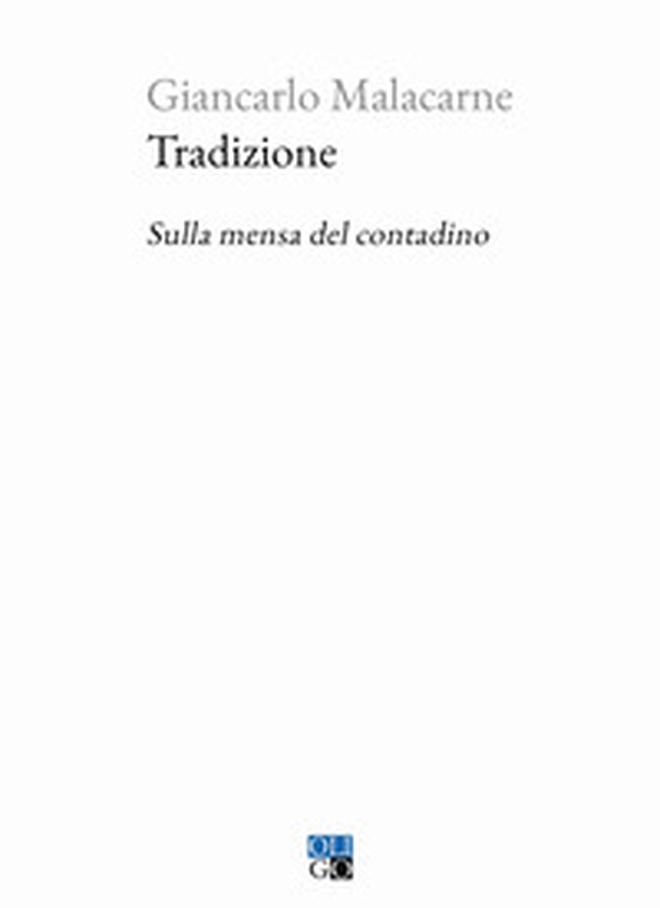 Tradizione. Sulla mensa del contadino - Librerie.coop Tradizione. Sulla mensa del contadino - Librerie.coop