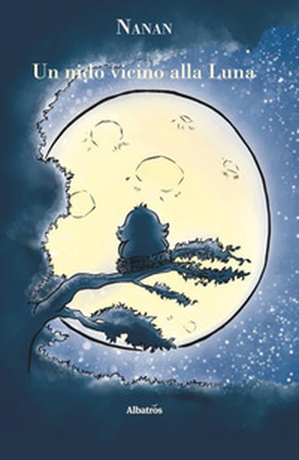 Un nido vicino alla luna - Librerie.coop Un nido vicino alla luna - Librerie.coop
