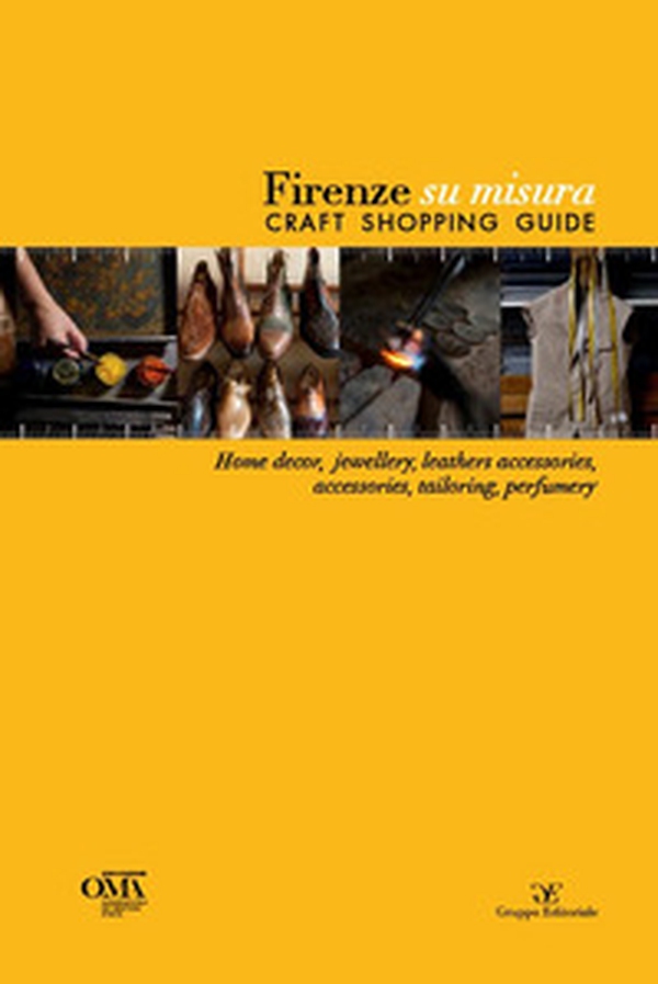 Firenze su misura. Craft shopping guide - Librerie.coop