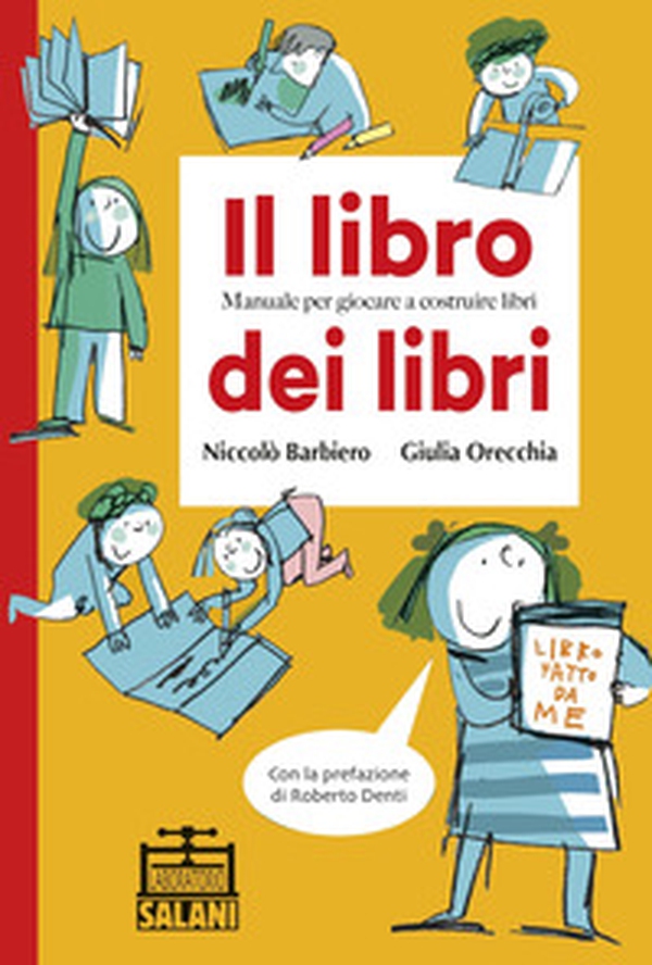 Il libro dei libri. Manuale per giocare a costruire libri - Librerie.coop Il libro dei libri. Manuale per giocare a costruire libri - Librerie.coop