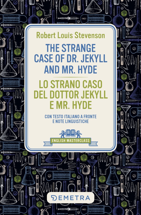The Strange Case of Dr. Jekill and Mr. Hyde - Librerie.coop The Strange Case of Dr. Jekill and Mr. Hyde - Librerie.coop