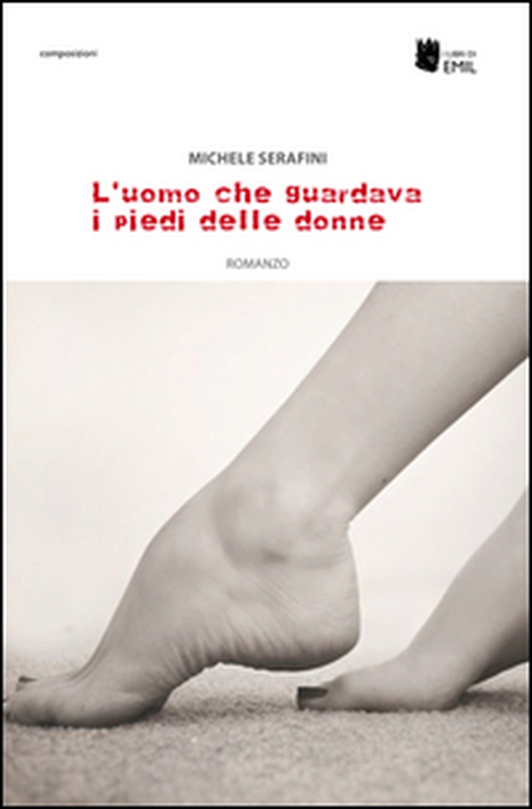 L'uomo che guardava i piedi alle donne - Librerie.coop L'uomo che guardava i piedi alle donne - Librerie.coop