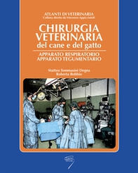 Chirurgia veterinaria del cane e del gatto. Apparato respiratorio e tegumentario - Librerie.coop