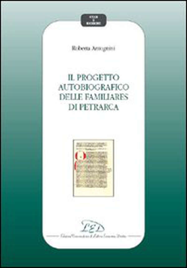 Il progetto autobiografico delle Familiares di Petrarca - Librerie.coop Il progetto autobiografico delle Familiares di Petrarca - Librerie.coop