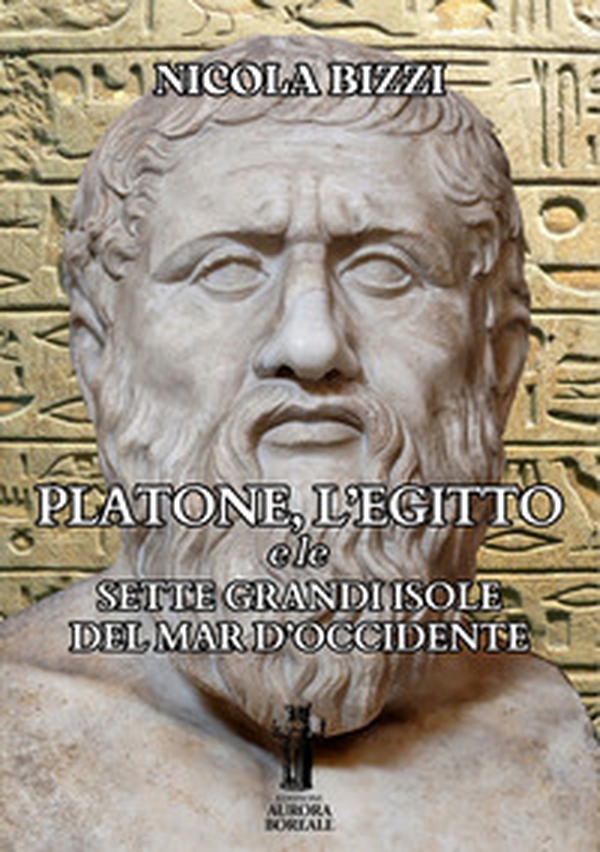 Platone, l'Egitto e le sette grandi Isole del Mar d'Occidente - Librerie.coop