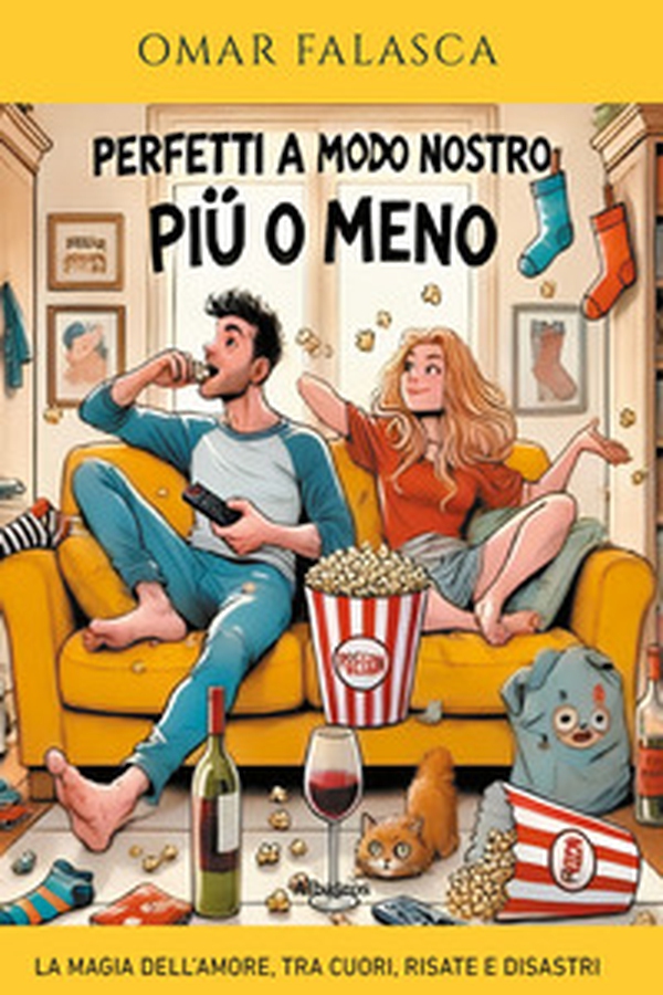 Perfetti a modo nostro (più o meno). La magia dell'amore, tra cuori, risate e disastri - Librerie.coop Perfetti a modo nostro (più o meno). La magia dell'amore, tra cuori, risate e disastri - Librerie.coop