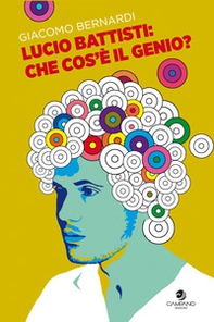 Lucio Battisti: che cos'è il genio? - Librerie.coop Lucio Battisti: che cos'è il genio? - Librerie.coop