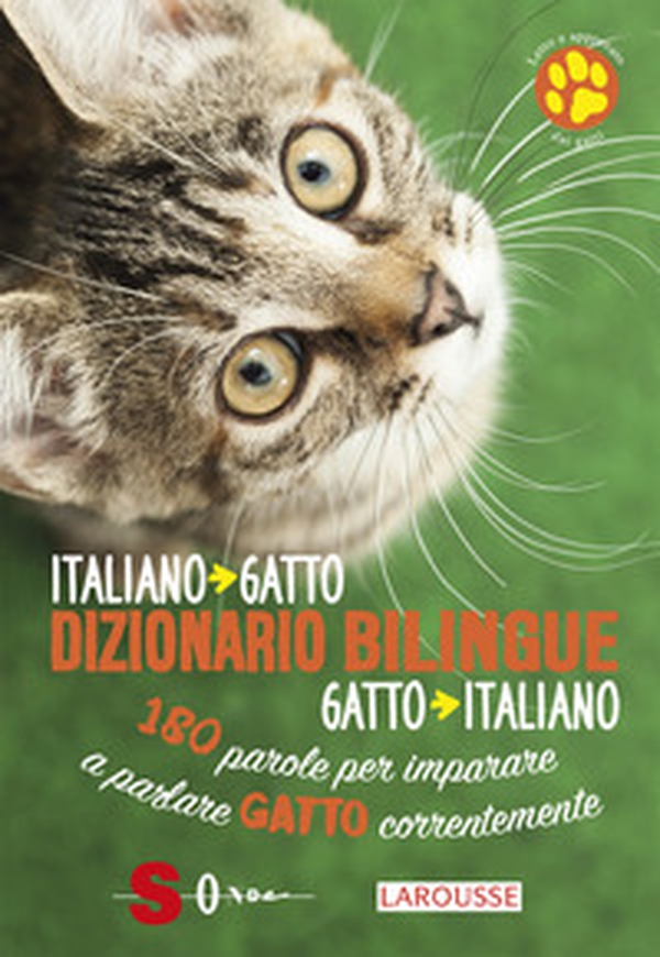 Dizionario bilingue italiano-gatto, gatto-italiano. 180 parole per imparare a parlare gatto correntemente - Librerie.coop Dizionario bilingue italiano-gatto, gatto-italiano. 180 parole per imparare a parlare gatto correntemente - Librerie.coop