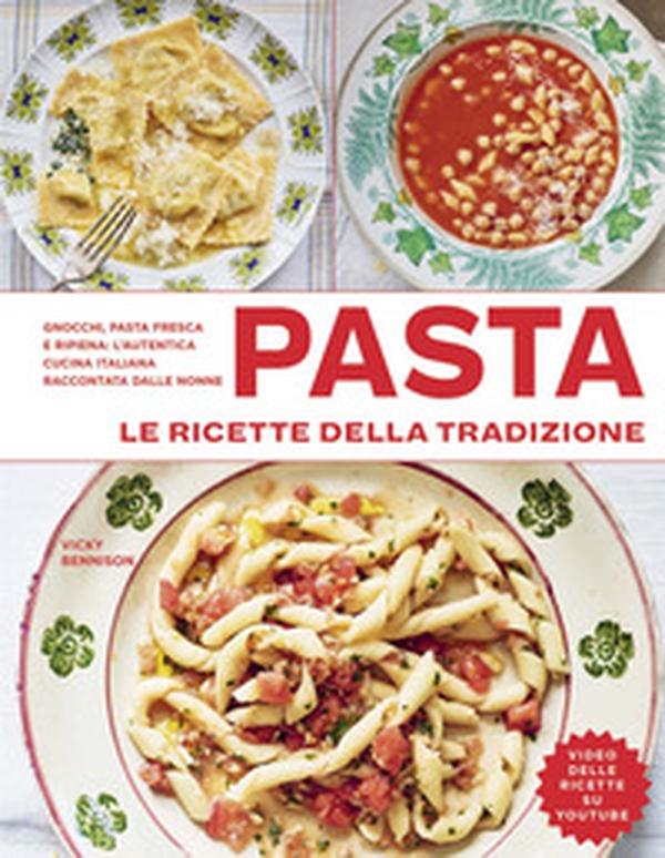 Pasta. Le ricette della tradizione - Librerie.coop Pasta. Le ricette della tradizione - Librerie.coop
